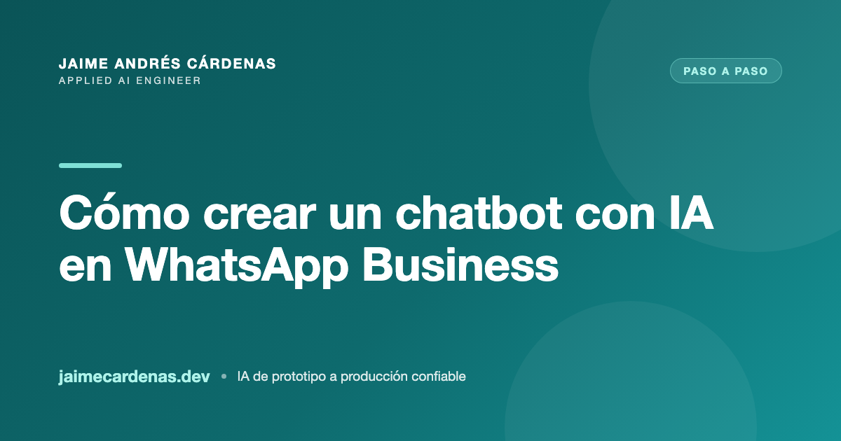 Cómo crear un chatbot con IA en WhatsApp Business: guía paso a paso